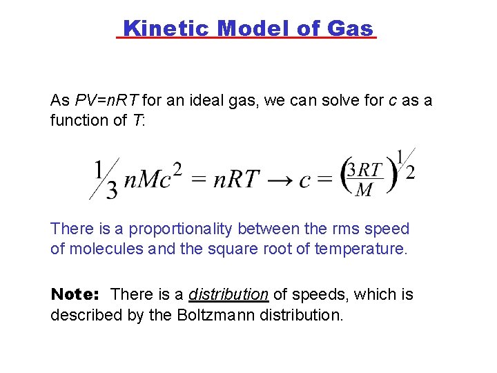 Kinetic Model of Gas As PV=n. RT for an ideal gas, we can solve