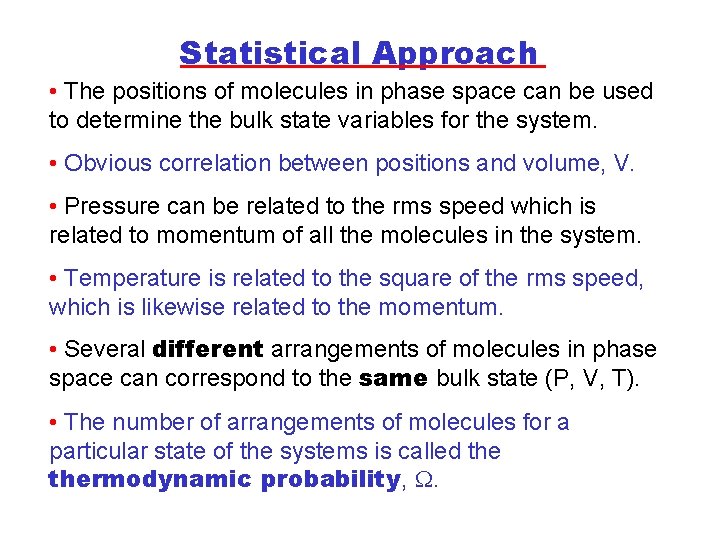 Statistical Approach • The positions of molecules in phase space can be used to