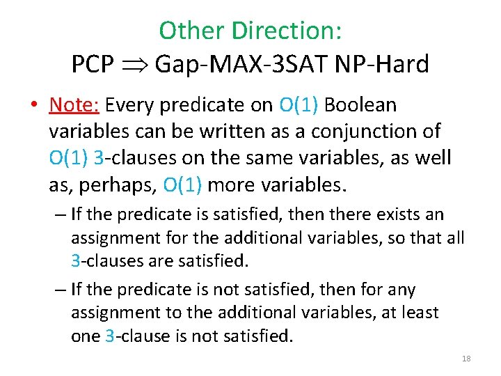 Other Direction: PCP Gap-MAX-3 SAT NP-Hard • Note: Every predicate on O(1) Boolean variables