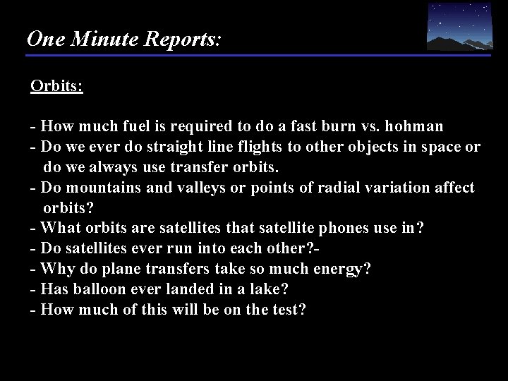 One Minute Reports: Orbits: - How much fuel is required to do a fast