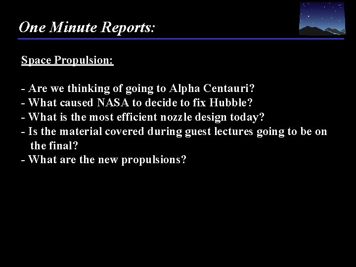 One Minute Reports: Space Propulsion: - Are we thinking of going to Alpha Centauri?