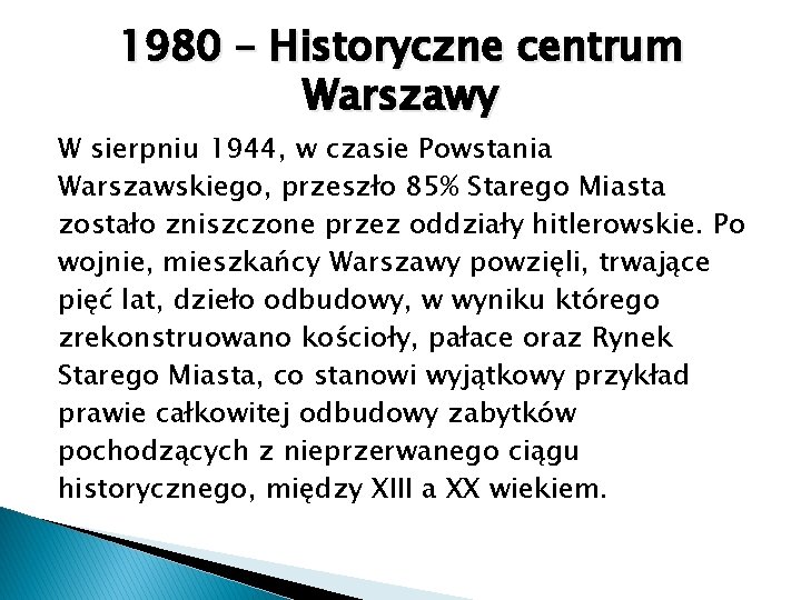 1980 – Historyczne centrum Warszawy W sierpniu 1944, w czasie Powstania Warszawskiego, przeszło 85%