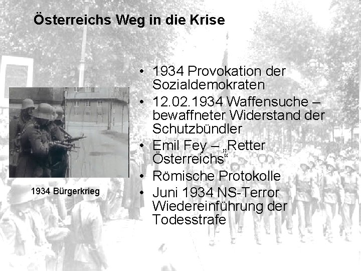 Österreichs Weg in die Krise 1934 Bürgerkrieg • 1934 Provokation der Sozialdemokraten • 12.