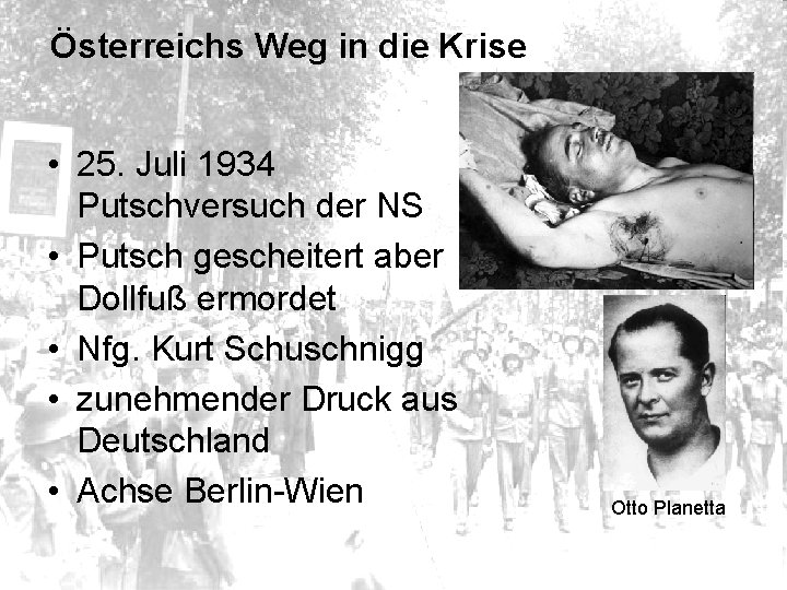 Österreichs Weg in die Krise • 25. Juli 1934 Putschversuch der NS • Putsch