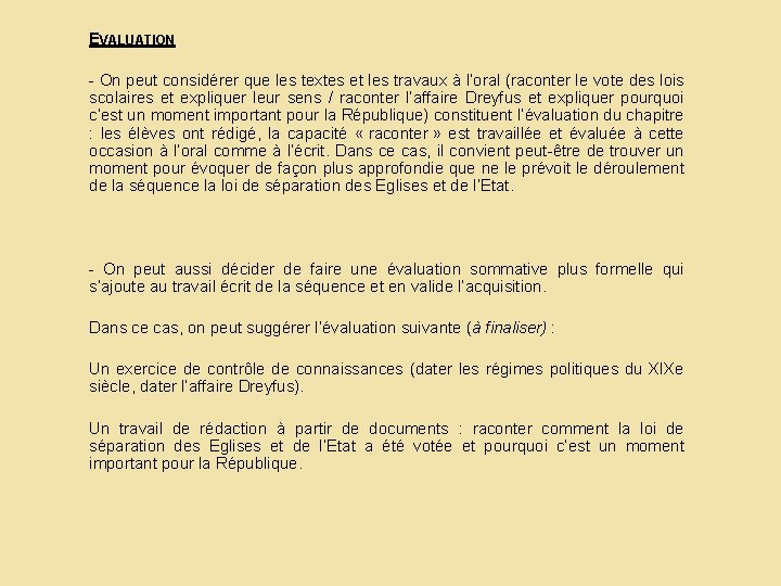 Ü EVALUATION Ü - On peut considérer que les textes et les travaux à