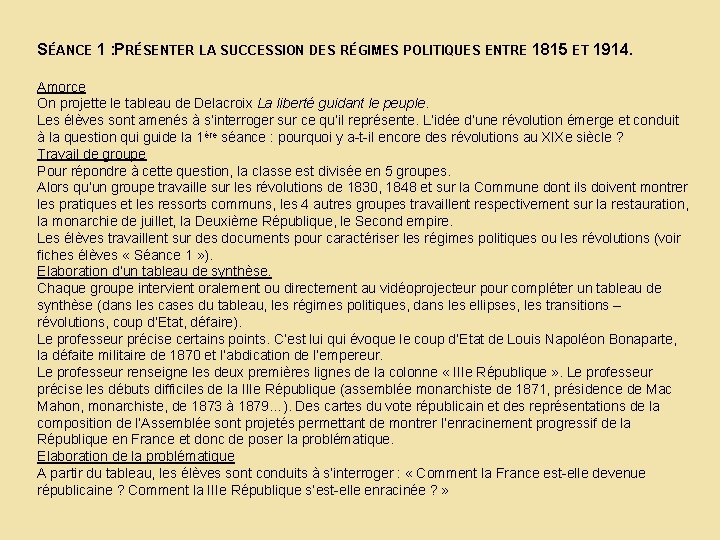 SÉANCE 1 : PRÉSENTER LA SUCCESSION DES RÉGIMES POLITIQUES ENTRE 1815 ET 1914. Amorce