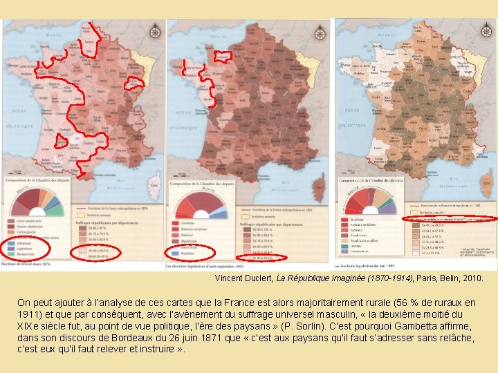 Vincent Duclert, La République imaginée (1870 -1914), Paris, Belin, 2010. On peut ajouter à