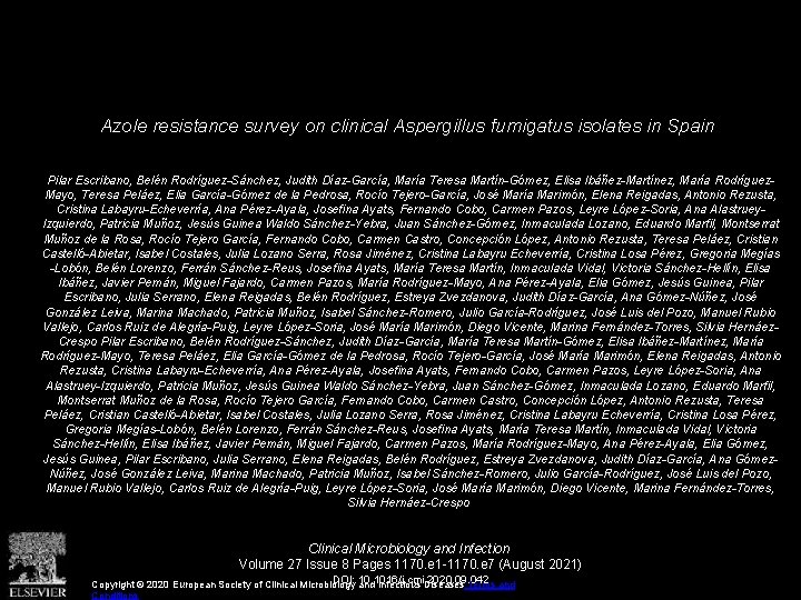 Azole resistance survey on clinical Aspergillus fumigatus isolates in Spain Pilar Escribano, Belén Rodríguez-Sánchez,