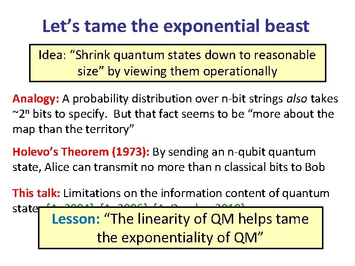 Let’s tame the exponential beast Idea: “Shrink quantum states down to reasonable size” by