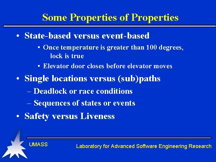 Some Properties of Properties • State-based versus event-based • Once temperature is greater than Some Properties of Properties • State-based versus event-based • Once temperature is greater than