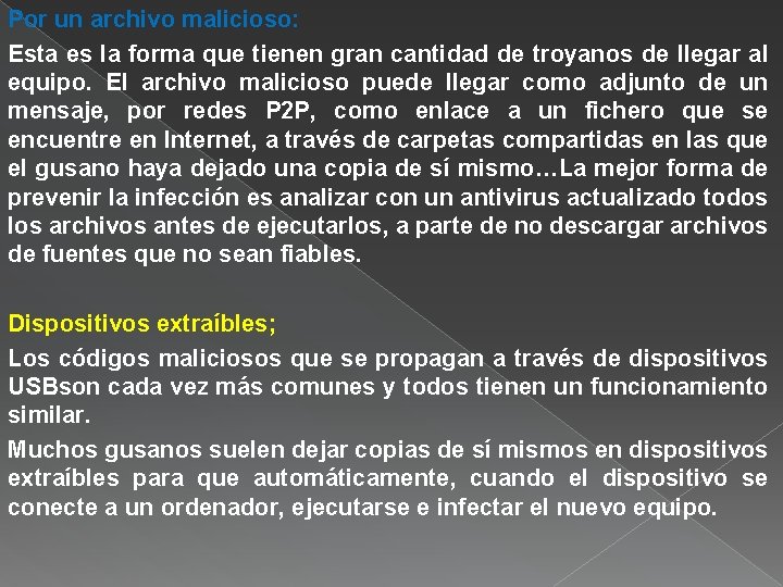 Por un archivo malicioso: Esta es la forma que tienen gran cantidad de troyanos