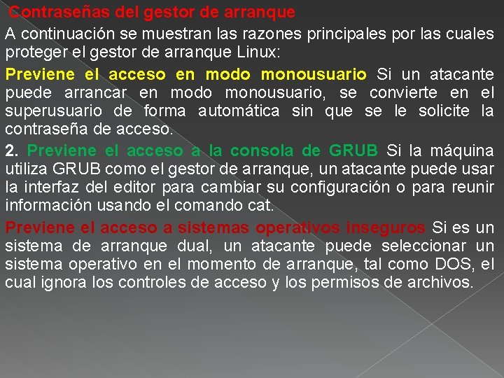 Contraseñas del gestor de arranque A continuación se muestran las razones principales por las