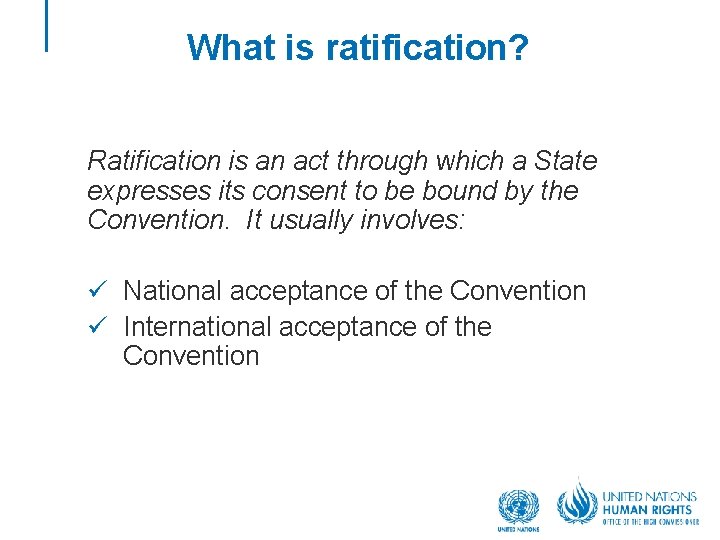 Ratification Module 3 Objective Understand the steps involved