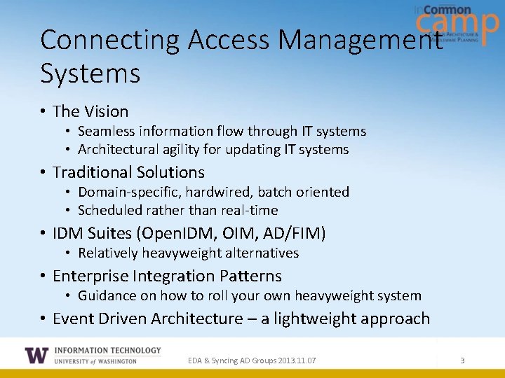 Connecting Access Management Systems • The Vision • Seamless information flow through IT systems