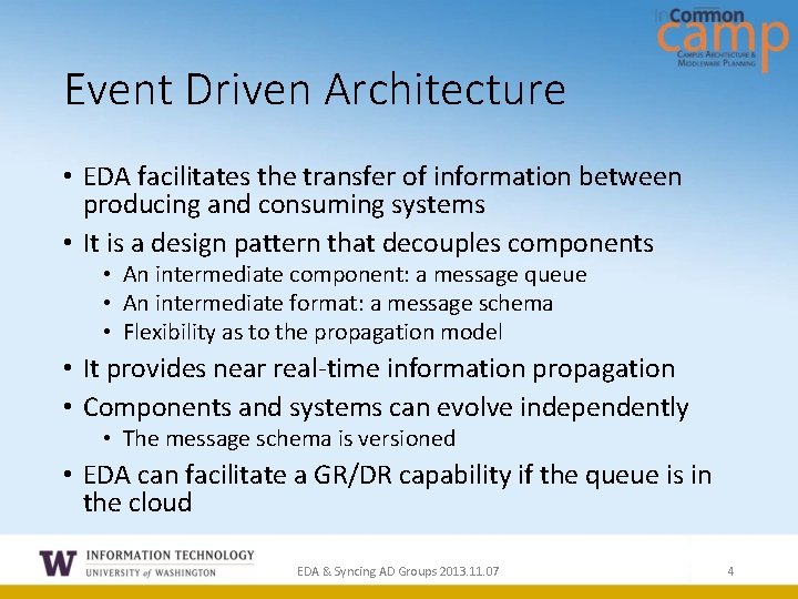 Event Driven Architecture • EDA facilitates the transfer of information between producing and consuming