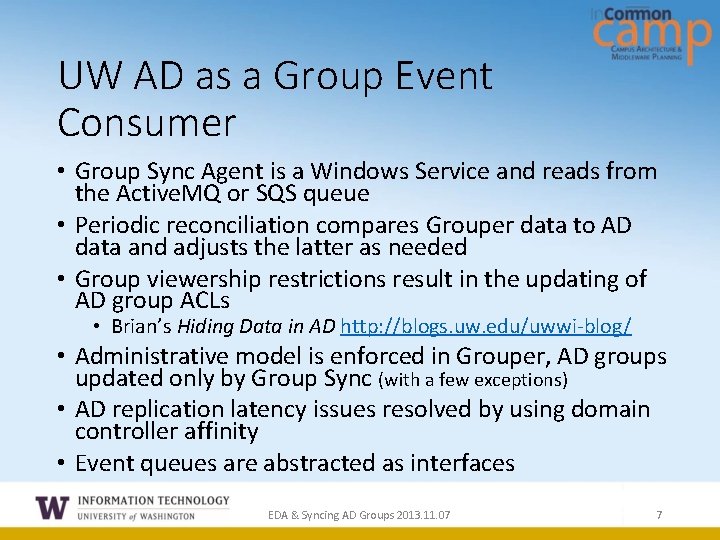 UW AD as a Group Event Consumer • Group Sync Agent is a Windows