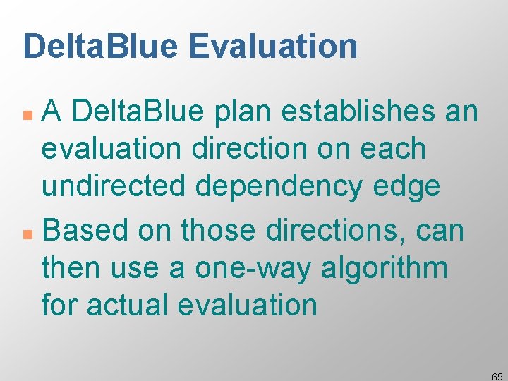 Delta. Blue Evaluation A Delta. Blue plan establishes an evaluation direction on each undirected