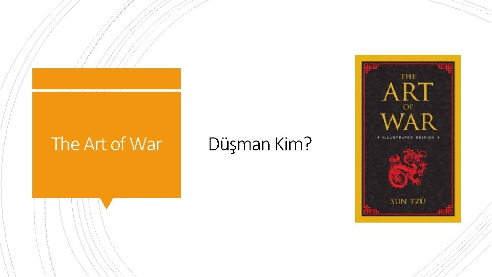 The Art of War Düşman Kim? 