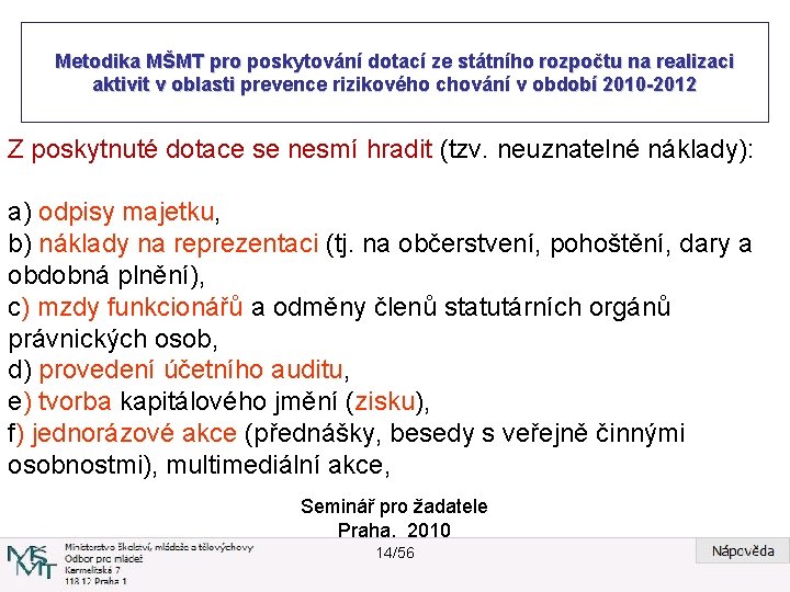 Metodika MŠMT pro poskytování dotací ze státního rozpočtu na realizaci aktivit v oblasti prevence