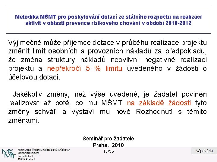 Metodika MŠMT pro poskytování dotací ze státního rozpočtu na realizaci aktivit v oblasti prevence