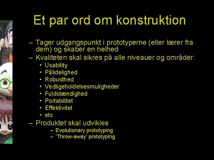 Et par ord om konstruktion – Tager udgangspunkt i prototyperne (eller lærer fra dem)