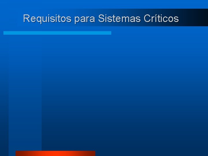 Requisitos para Sistemas Críticos 