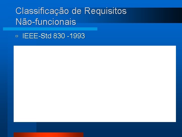 Classificação de Requisitos Não-funcionais ù IEEE-Std 830 -1993 