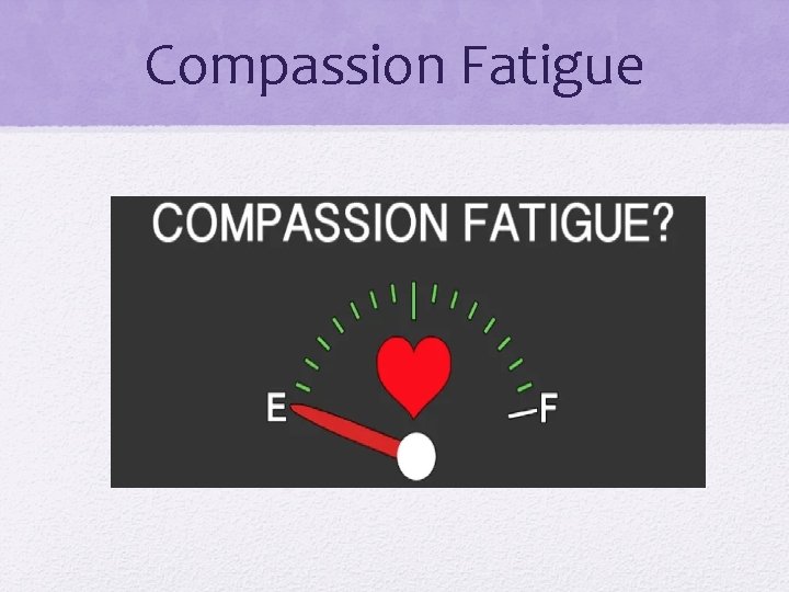 Compassion Fatigue 