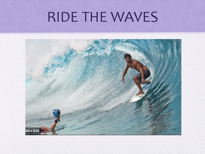 RIDE THE WAVES 