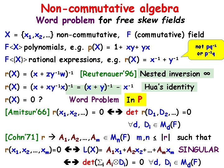 Non-commutative algebra Word problem for free skew fields X = {x 1, x 2,