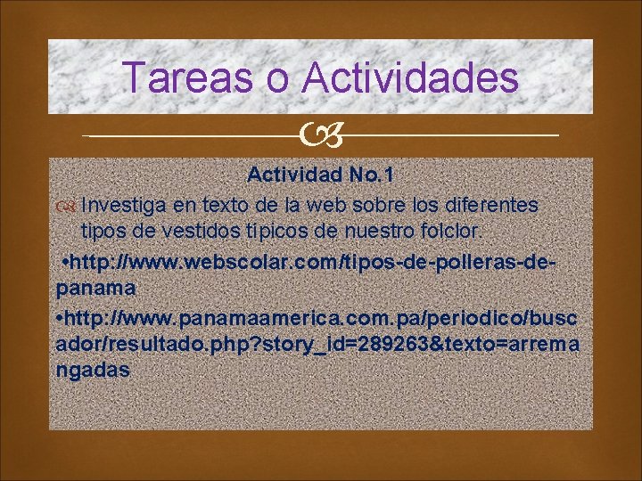 Tareas o Actividades Actividad No. 1 Investiga en texto de la web sobre los