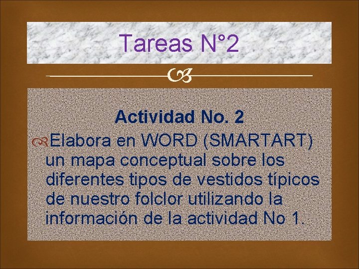 Tareas N° 2 Actividad No. 2 Elabora en WORD (SMARTART) un mapa conceptual sobre