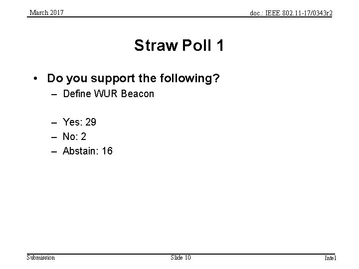 March 2017 doc. : IEEE 802. 11 -17/0343 r 2 Straw Poll 1 •