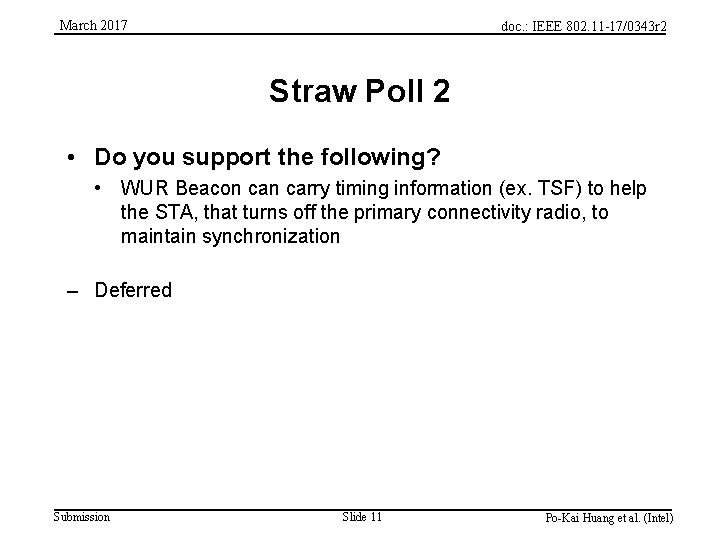 March 2017 doc. : IEEE 802. 11 -17/0343 r 2 Straw Poll 2 •