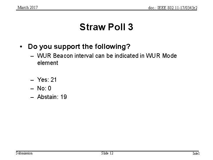 March 2017 doc. : IEEE 802. 11 -17/0343 r 2 Straw Poll 3 •