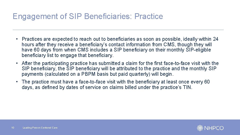 Engagement of SIP Beneficiaries: Practice • Practices are expected to reach out to beneficiaries