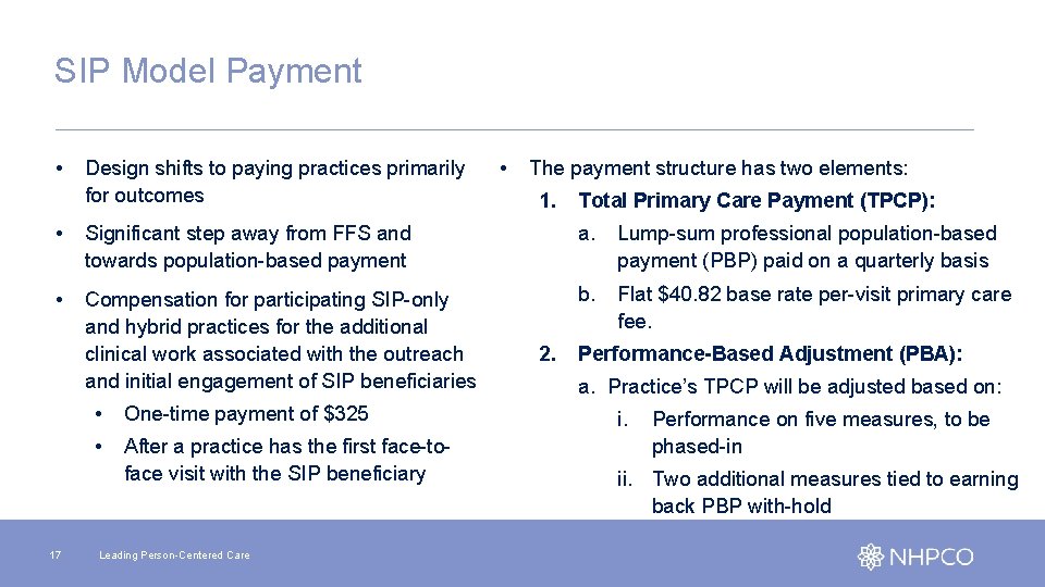 SIP Model Payment • Design shifts to paying practices primarily for outcomes • The