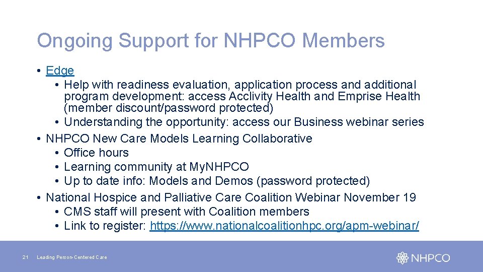 Ongoing Support for NHPCO Members • Edge • Help with readiness evaluation, application process