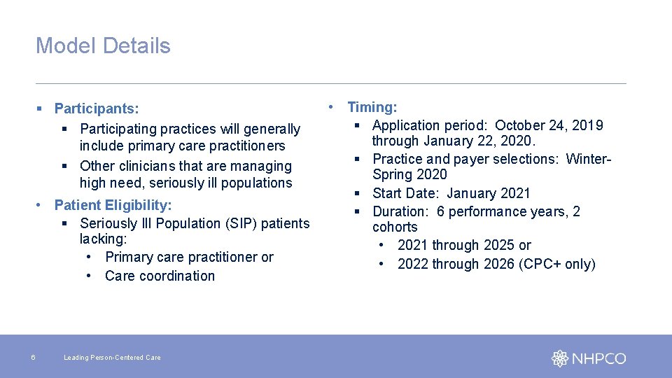 Model Details § Participants: § Participating practices will generally include primary care practitioners §