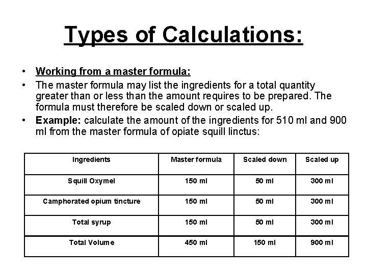 Types of Calculations: • Working from a master formula: • The master formula may