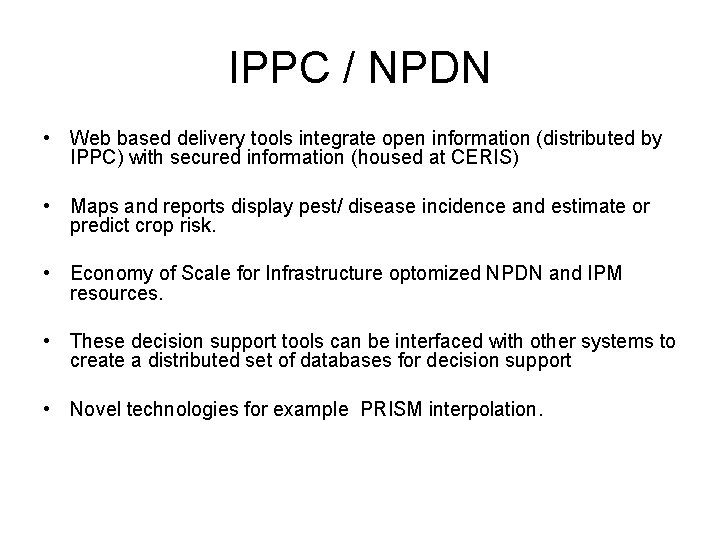 IPPC / NPDN • Web based delivery tools integrate open information (distributed by IPPC)