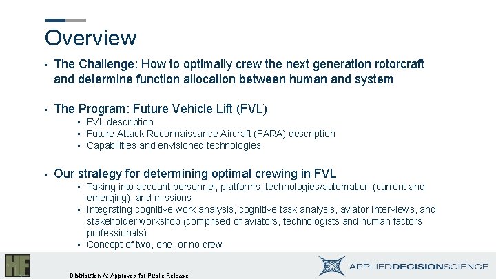 Overview • The Challenge: How to optimally crew the next generation rotorcraft and determine