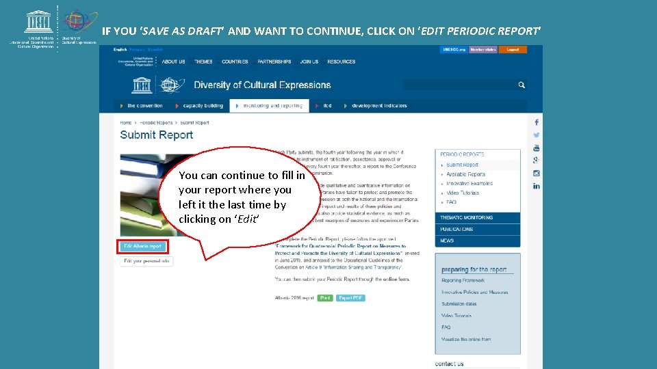 IF YOU ‘SAVE AS DRAFT’ AND WANT TO CONTINUE, CLICK ON ‘EDIT PERIODIC REPORT’