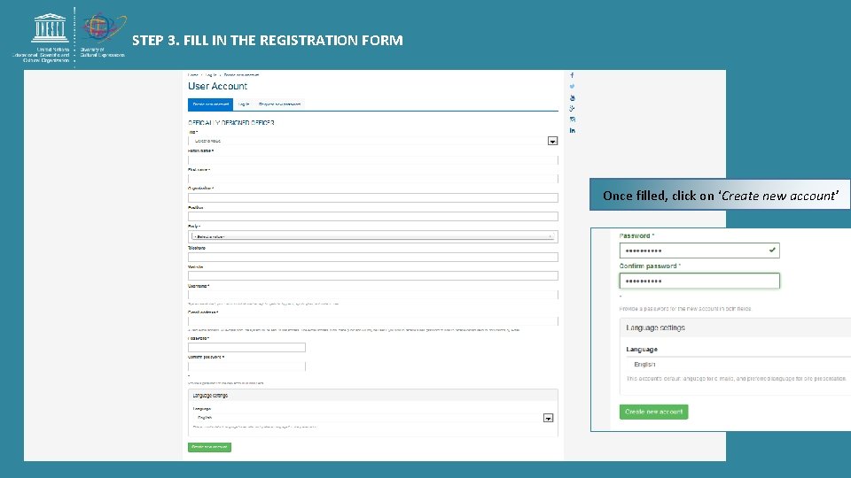 STEP 3. FILL IN THE REGISTRATION FORM Once filled, click on ‘Create new account’