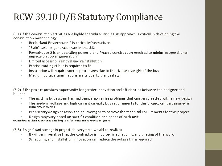 RCW 39. 10 D/B Statutory Compliance (5. 1) If the construction activities are highly