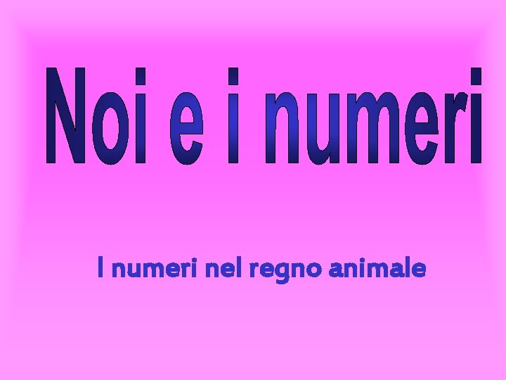 I numeri nel regno animale 