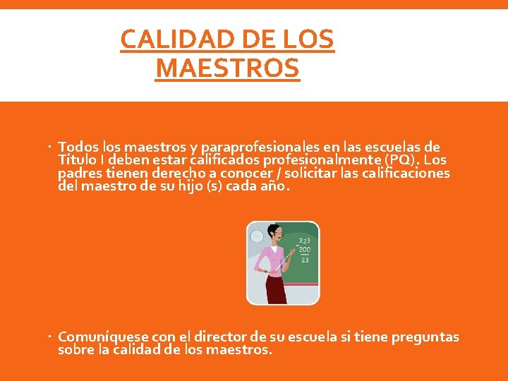 CALIDAD DE LOS MAESTROS Todos los maestros y paraprofesionales en las escuelas de Título