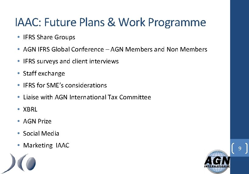 IAAC: Future Plans & Work Programme • IFRS Share Groups • AGN IFRS Global