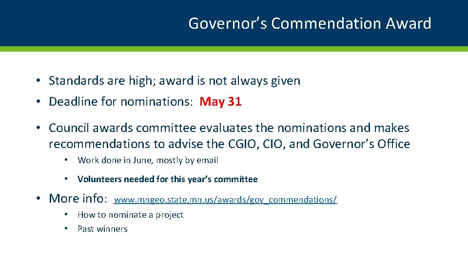 Governor’s Commendation Award • Standards are high; award is not always given • Deadline