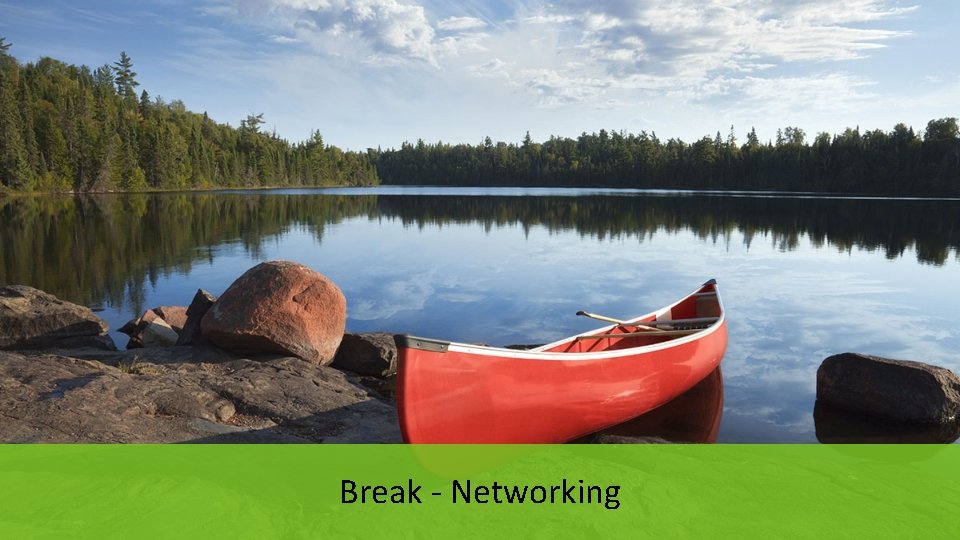 Break - Networking 